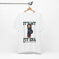 It's My Fit Era T-Shirt — Empowered Fitness Graphic Tee