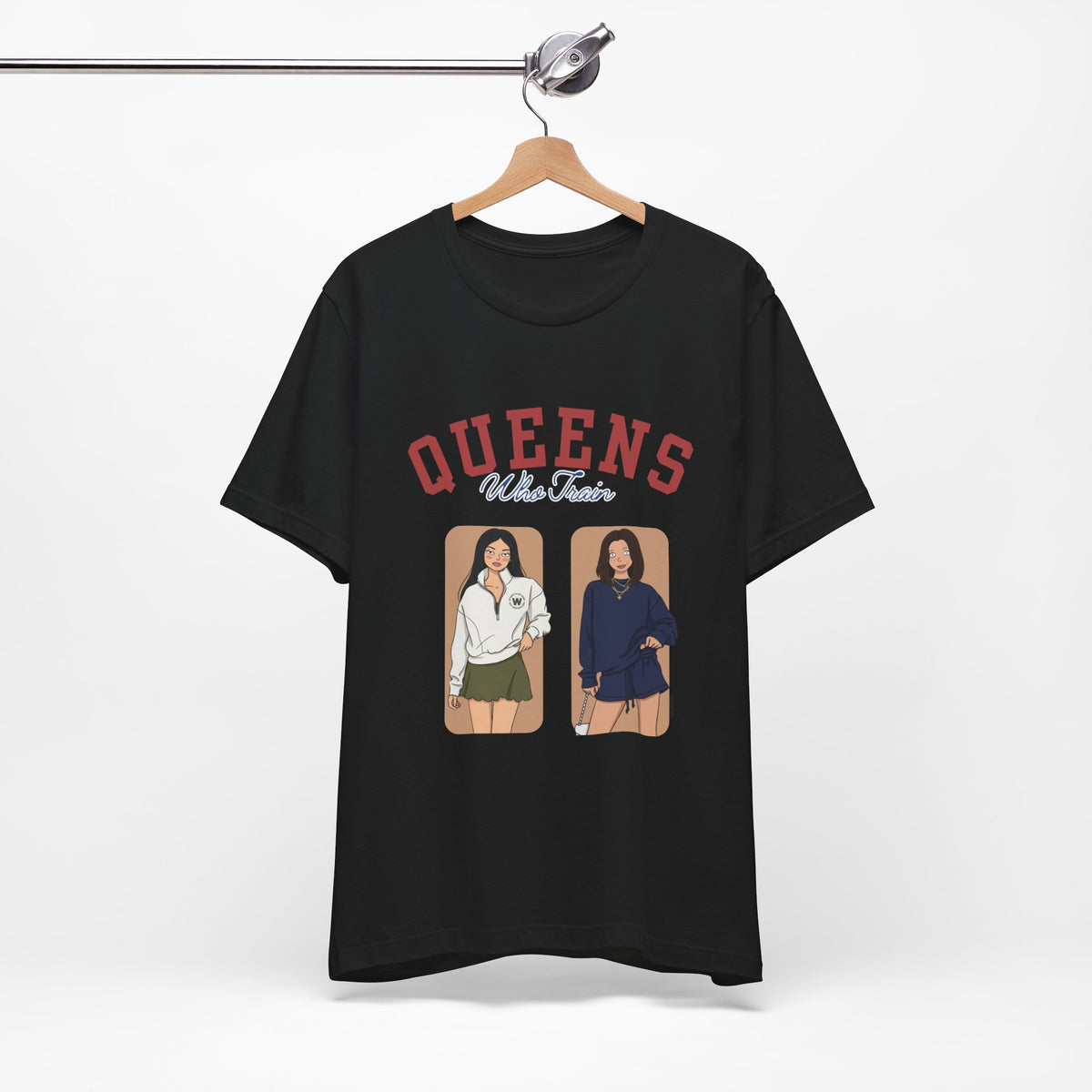 Queens Who Train T-Shirt — Women Fitness Sisters Graphic Tee